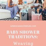 An image of women at a baby shower and text that says Baby shower traditions: Weaving values across generations