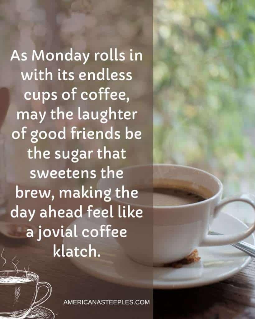 Monday coffee with friends blessing quote