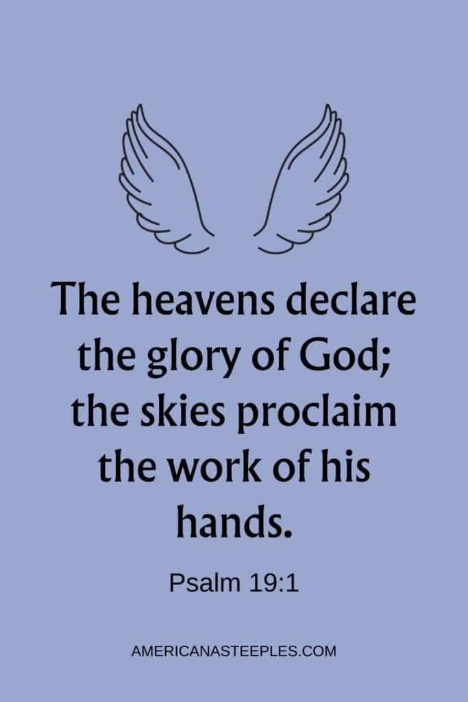 The Heavens declare the glory of God Bible verse Psalm 19:1