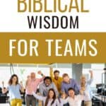 Biblical wisdom for teams