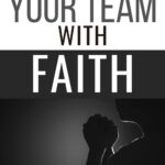 Lead your team with faith