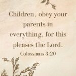 Colossians 3:20 Children obey your parents