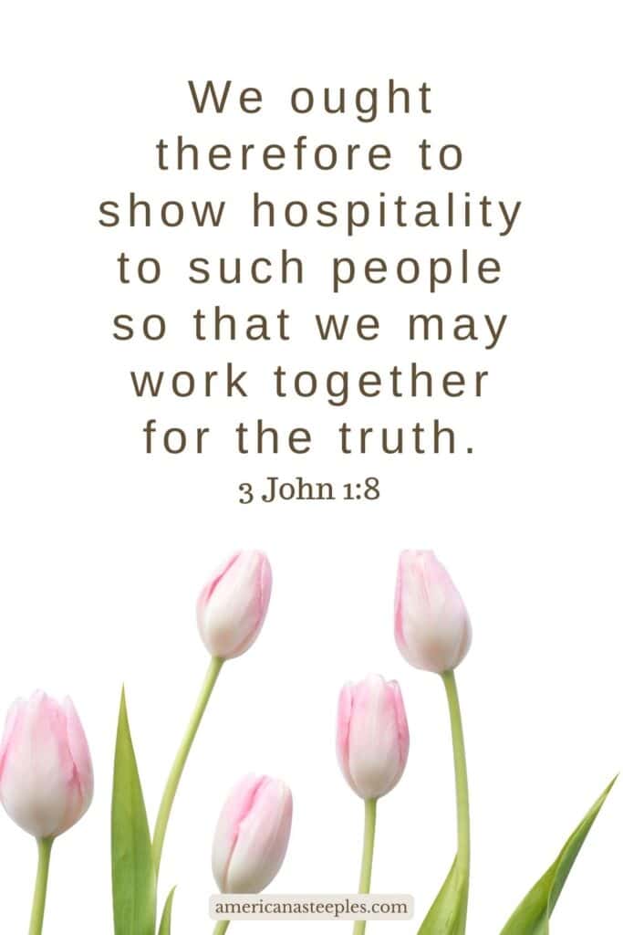 3 John 1:8 Show hospitality
